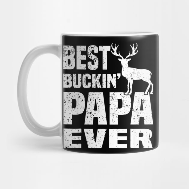 Best Buckin Papa Ever Hunting Hunter by Kiwistore